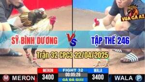 Trận 32 CPC3 22/4/2025 - Anh Sỹ Bình Dương Và Tập Thể 246