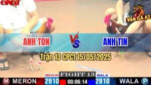 Trận 13 CPC1 15/5/2025 – Anh Ton Vs Anh Tin