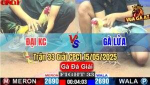 Trận 33 Giải CPC1 15/5/2025 – Anh Đại KC Vs Anh Gà Lửa