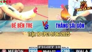 Trận 10 CPC1 9/6/2025 - Ạnh Bé Bến Tre Và Anh Thắng Sài Gòn