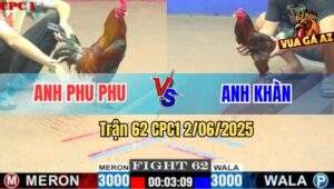 Trận 62 CPC1 2/6/2025 - Anh Phu Phu Và Anh Khàn