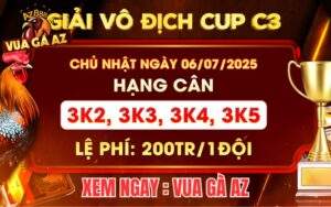 [THÔNG BÁO] Giải Gà Nòi Vô Địch Cup CPC3 Ngày 6/7/2025