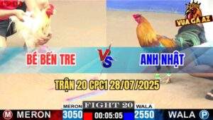Trận 20 CPC1 28/7/2025 - Gà Bướm Anh Bé Đá 2 Cây Trên Lên 2 Thành Công
