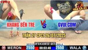 Trận 27 CPC1 26/7/2025 - Anh Khang Bến Tre Và GVUI.COM