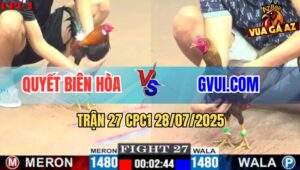 Trận 27 CPC1 28/7/2025 - Anh Quyết Biên Hòa Và GVUI.COM