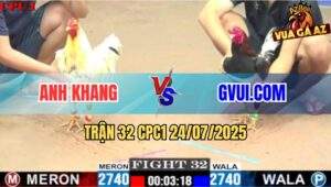 Trận 32 CPC1 24/7/2025 - Gà Điều GVUI.COM Đâm Bướm Anh Khanh Bung Chạy