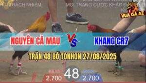 Trận 48 Bồ TonHon 27/8/2025 - Anh Nguyên Cà Mau Và Anh Khang CR7