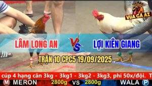 Trận 10 CPC5 19/9/2025 - Anh Lâm Long An Và Anh Lợi Kiên Giang