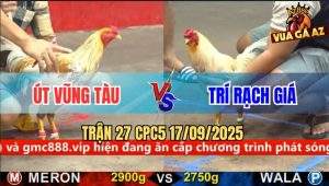 Trận 27 CPC5 17/9/2025 - Anh Út Vũng Tàu Và Anh Trí Rạch Giá