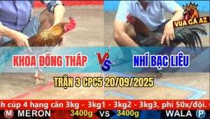 Trận 3 CPC5 21/9/2025 - Anh Khoa Đồng Tháp Và Anh Nhí Bạc Liêu