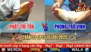 Trận 33 CPC5 15/9/2025 - Anh Phát Trí Tôn Và Phong Trà Vinh