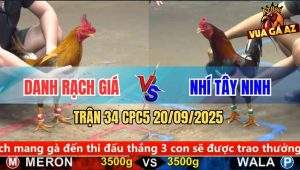 Trận 34 CPC5 20/9/2025 - Anh Danh Rạch Giá Và Anh Nhí Tây Ninh