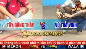 Trận 4 CPC5 18/9/2025 - Anh Tây Đồng Tháp Và Anh Vũ Trà Vinh