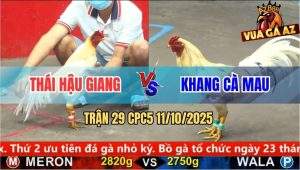 Trận 29 CPC5 11/10/2025 - Anh Thái Hậu Giang Và Anh Khang Cà Mau