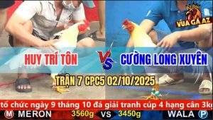Trận 7 CPC5 2/10/2025 - Anh Huy Trí Tôn Và Anh Cường Long Xuyên